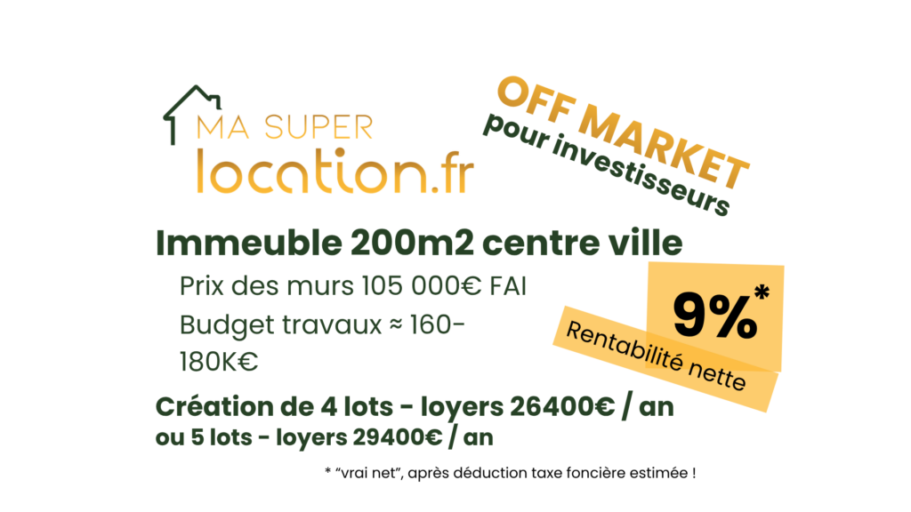IMMEUBLE OFF MARKET POUR INVESTISSEUR